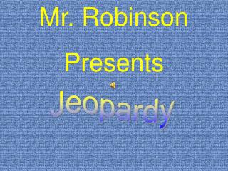 Mr. Robinson Presents