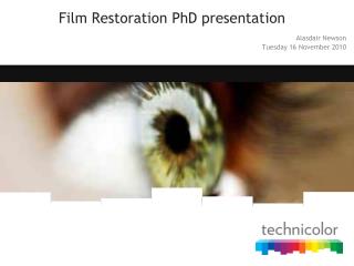 Film Restoration PhD presentation