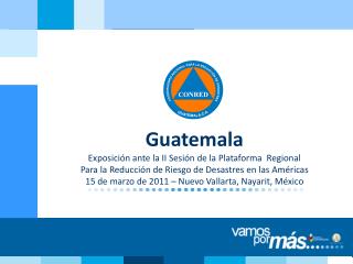 Guatemala Exposición ante la II Sesión de la Plataforma Regional