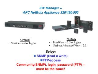 ISX Manager + APC NetBotz Appliance 320/420/500