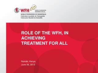 Role of the WFH, IN ACHIEVING TREATMENT FOR ALL