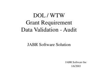 DOL / WTW Grant Requirement Data Validation - Audit