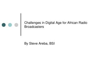 Challenges in Digital Age for African Radio Broadcasters