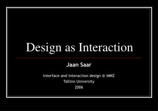 Design as Interaction