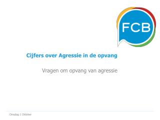 Cijfers over Agressie in de opvang