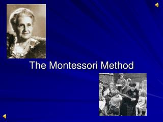 The Montessori Method