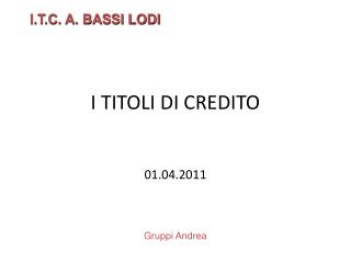 I TITOLI DI CREDITO 01.04.2011