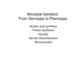 Microbial Genetics: From Genotype to Phenotype