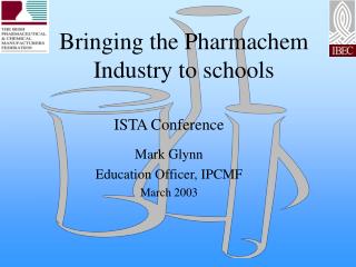 Bringing the Pharmachem Industry to schools