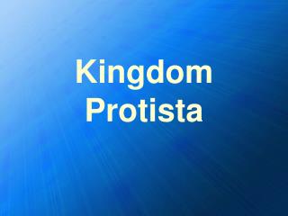 Kingdom Protista