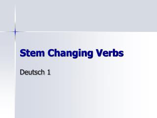 Stem Changing Verbs