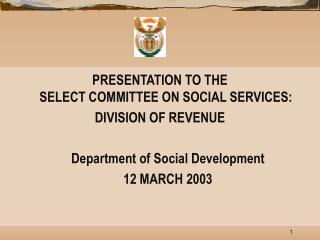 PRESENTATION TO THE SELECT COMMITTEE ON SOCIAL SERVICES: DIVISION OF REVENUE