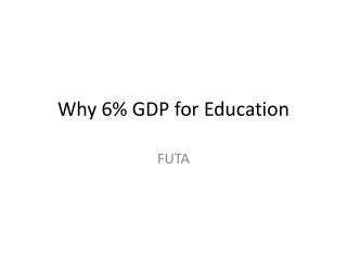 Why 6% GDP for Education