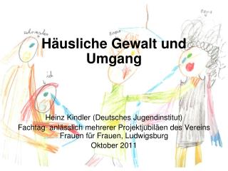 Häusliche Gewalt und Umgang Heinz Kindler (Deutsches Jugendinstitut)