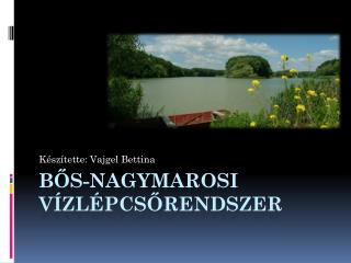 Bős-Nagymarosi Vízlépcsőrendszer