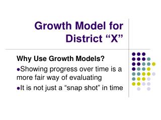 Growth Model for District “X”
