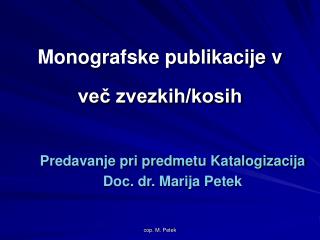 Monografske publikacije v več zvezkih/kosih