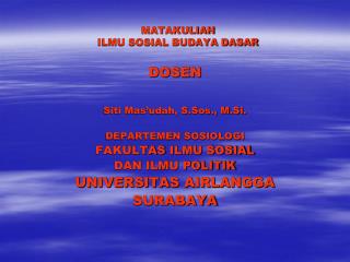 MATAKULIAH ILMU SOSIAL BUDAYA DASAR