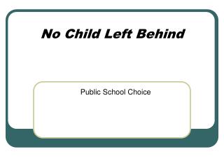 No Child Left Behind