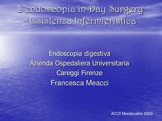 L’endoscopia in Day Surgery Assistenza Infermieristica