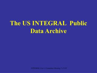 The US INTEGRAL Public Data Archive