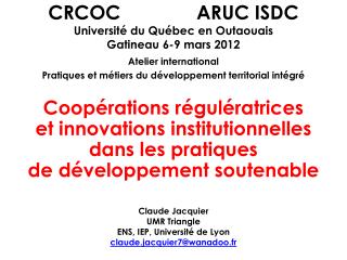 CRCOC ARUC ISDC Université du Québec en Outaouais Gatineau 6-9 mars 2012
