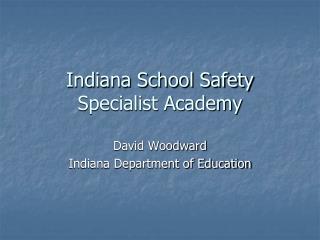 Indiana School Safety Specialist Academy