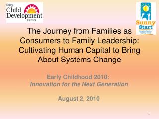 Early Childhood 2010:  Innovation for the Next Generation August 2, 2010