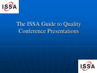 The ISSA Guide to Quality Conference Presentations