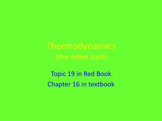 Thermodynamics (the other part)