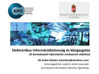Elektronikus információbiztonság és közigazgatás (A kormányzati információs rendszerek védelme)