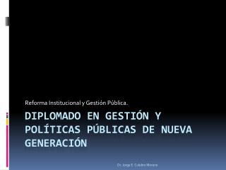 Diplomado en Gestión y Políticas Públicas de Nueva Generación