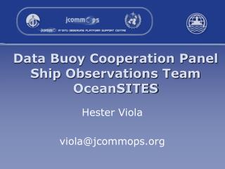 Data Buoy Cooperation Panel Ship Observations Team OceanSITES