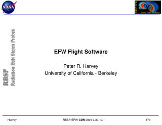 EFW Flight Software Peter R. Harvey University of California - Berkeley