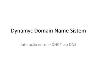Dynamyc Domain Name Sistem