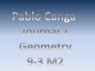 Pablo Canga Journal 1 Geometry 9-3 M2