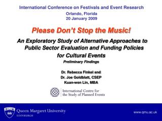 International Conference on Festivals and Event Research Orlando, Florida 20 January 2009