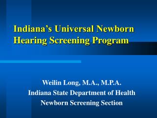Indiana’s Universal Newborn Hearing Screening Program