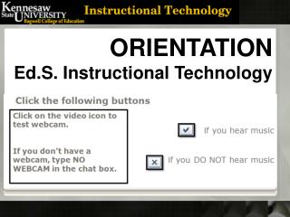 ORIENTATION Ed.S. Instructional Technology