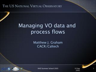 Managing VO data and process flows