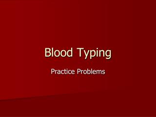 Blood Typing