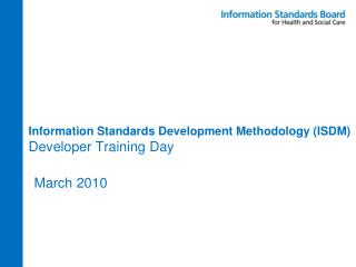 Information Standards Development Methodology (ISDM) Developer Training Day