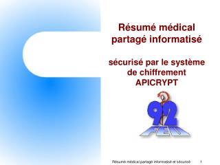 Résumé médical partagé informatisé sécurisé par le système de chiffrement APICRYPT