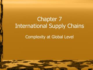 Chapter 7 International Supply Chains