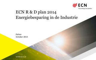 ECN R &amp; D plan 2014 Energiebesparing in de Industrie