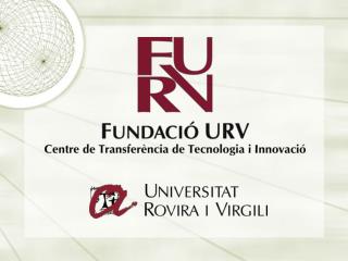 TECHNOLOGIE-BASED COMPANIES (SPIN-OFF’S) FROM THE ROVIRA I VIRGILI UNIVERSITY