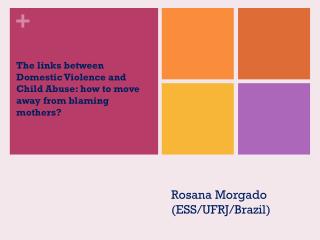 The links between Domestic Violence and Child Abuse: how to move away from blaming mothers?