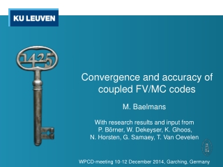 Convergence and accuracy of coupled FV/MC codes