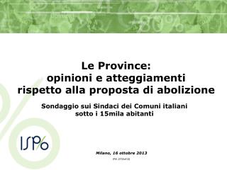 Le Province: opinioni e atteggiamenti rispetto alla proposta di abolizione