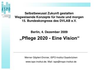 „Pflege 2020 - Eine Vision“